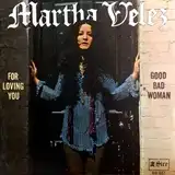 MARTHA VELEZ / FOR LOVING YOU