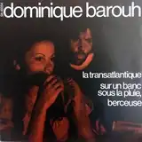 DOMINIQUE BAROUH ‎/ LA TRANSATLANTIQUE