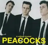 PEACOCKS / IN WITHOUT KNOCKIN'