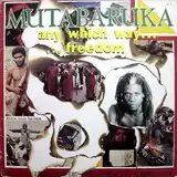 MUTABARUKA ‎/ ANY WHICH WAY FREEDOMΥʥ쥳ɥ㥱å ()