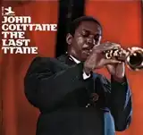 JOHN COLTRANE ‎/ LAST TRANEΥʥ쥳ɥ㥱å ()