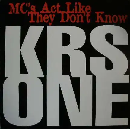 KRS-ONE / MC'S ACT LIKE THEY DON'T KNOW