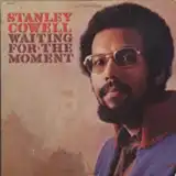 STANLEY COWELL / WAITING FOR THE MOMENT
