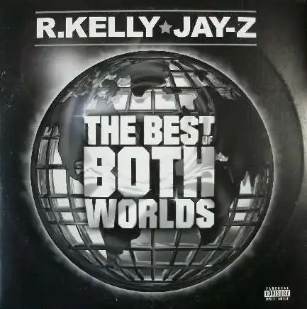 R KELLY & JAY-Z / THE BEST BOTH WORLDS