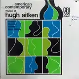 HUGH AITKEN ‎/ MUSIC OF HUGH AITKEN