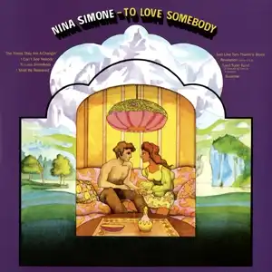 NINA SIMONE / TO LOVE SOMEBODY