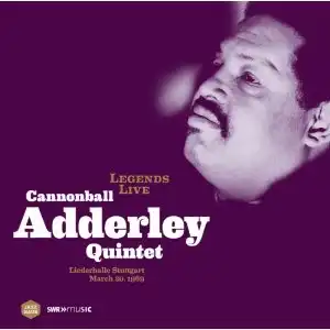 CANNONBALL ADDERLEY QUINTET / LEGENDS LIVE LIEDERHALL STUTTGART MARCH 20 1969