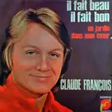 CLAUDE FRANCOIS ‎/ IL FAIT BEAU IL FAIT BON