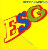 ESG / KEEP ON MOVING
