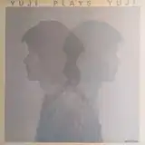 高橋悠治 (YUJI TAKAHASHI) / YUJI PLAYS YUJI