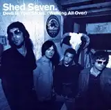 SHED SEVEN / DEVIL IN YOUR SHOES (WALKING ALL OVER