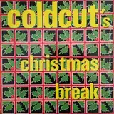 COLDCUT / CHRISTMAS BREAK