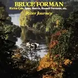 BRUCE FORMAN ‎/ RIVER JOURNEYΥʥ쥳ɥ㥱å ()