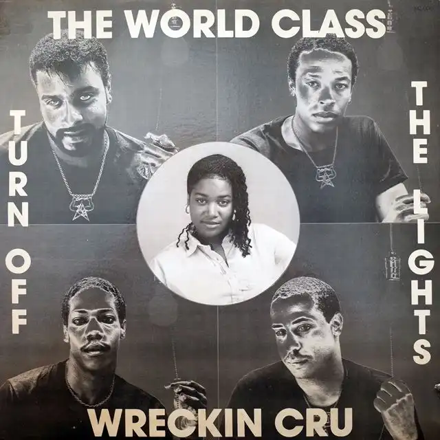 WORLD CLASS WRECKIN CRU / TURN OFF THE LIGHTS