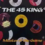 45 KING / MASTER OF THE GAME