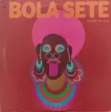 BOLA SETE / GOIN' TO RIO