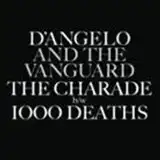 D'ANGELO / CHARADE / 1000 DEATHS