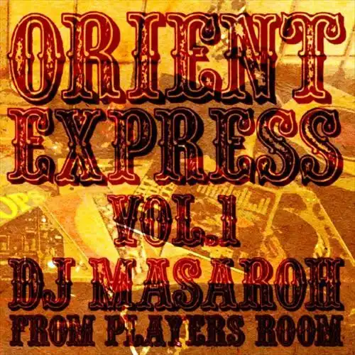 DJ MASAROH / ORIENT EXPRESS VOL.1