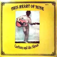 CARLTON AND THE SHOES / THIS HEART OF MINEのアナログレコードジャケット (準備中)