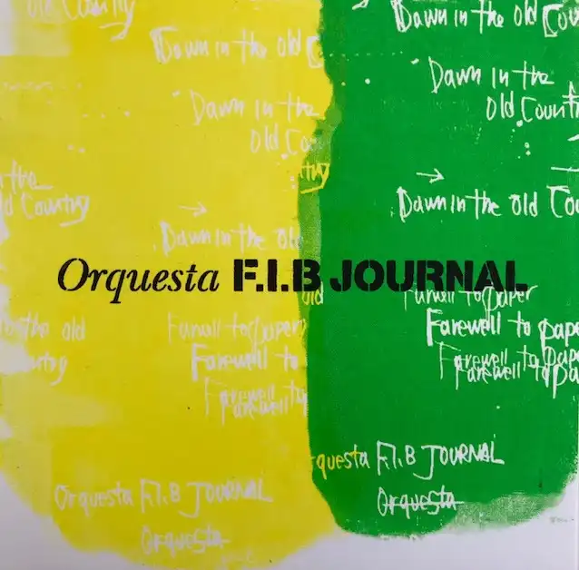 ORQUESTA F.I.B JOURNAL / DAWN IN THE OLD COUNTRY