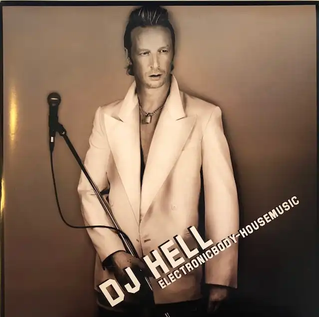 DJ HELL / ELECTRONICBODY HOUSEMUSIC