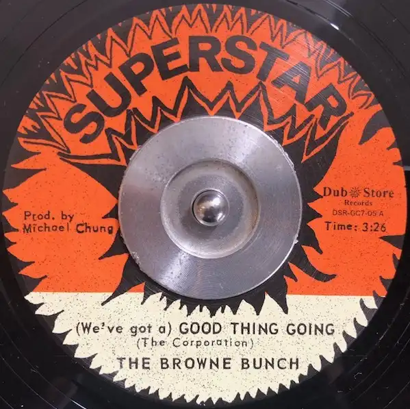 BROWNE BUNCH / (WE'VE GOT A) GOOD THING GOING