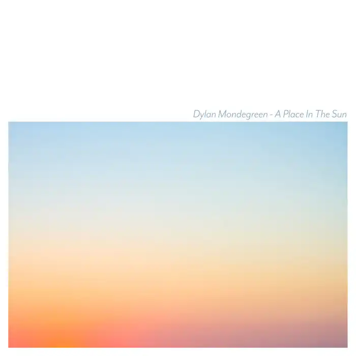 DYLAN MONDEGREEN / A PLACE IN THE SUNΥʥ쥳ɥ㥱å ()