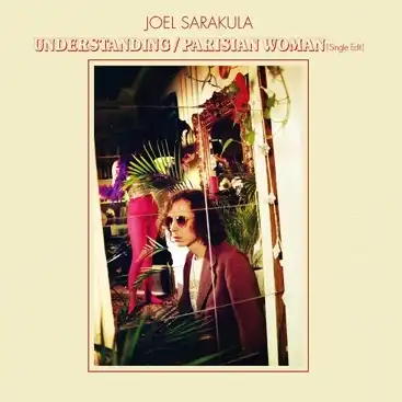 JOEL SARAKULA / UNDERSTANDING ／ PARISIAN WOMAN