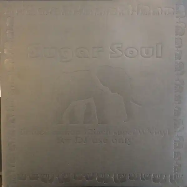 SUGAR SOUL / LIMITED EDITION 12INCH SUPER 