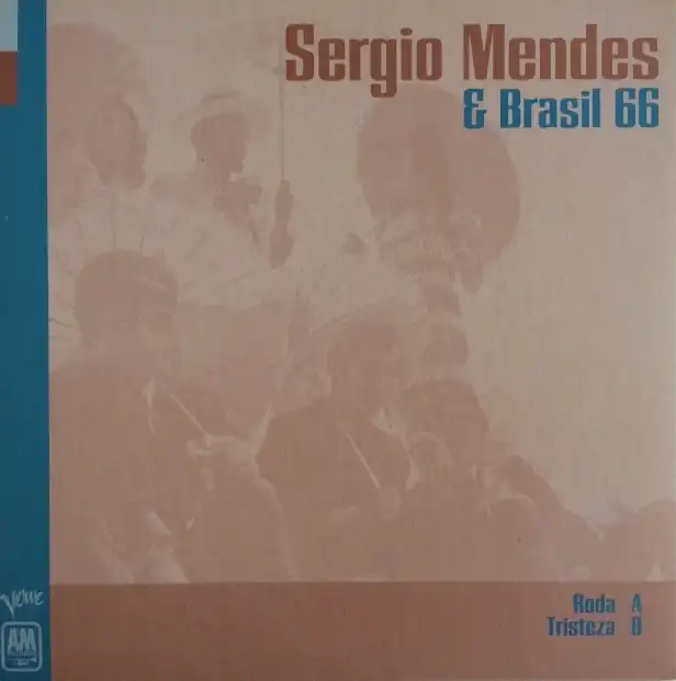  SERGIO MENDES BRASIL '66 / RODA / TRISTEZA