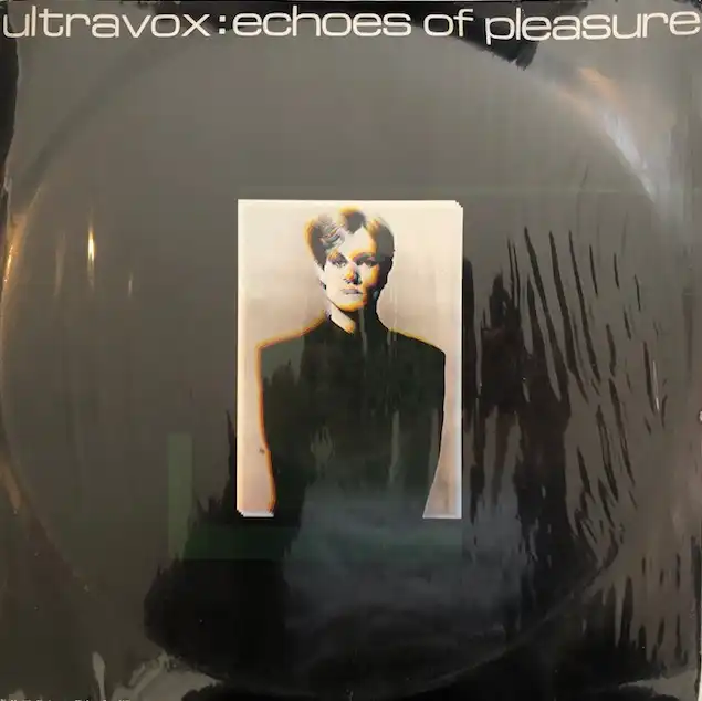 ULTRAVOX / ECHOES OF PLEASURE