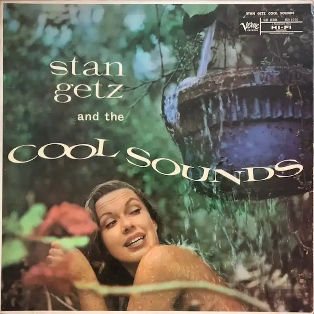 STAN GETZ / STAN GETZ AND THE COOL SOUNDS