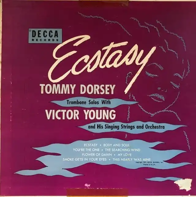 TOMMY DORSEY WITH VICTOR YOUNG / ECSTASY