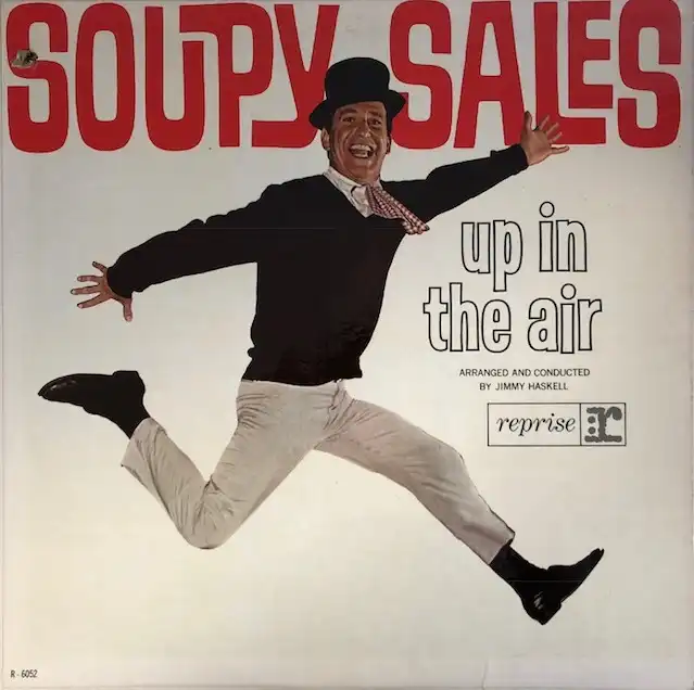 SOUPY SALES / UP IN THE AIR