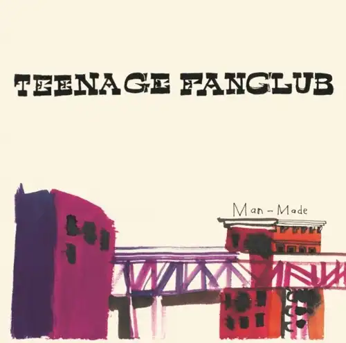 TEENAGE FANCLUB / MAN-MADE