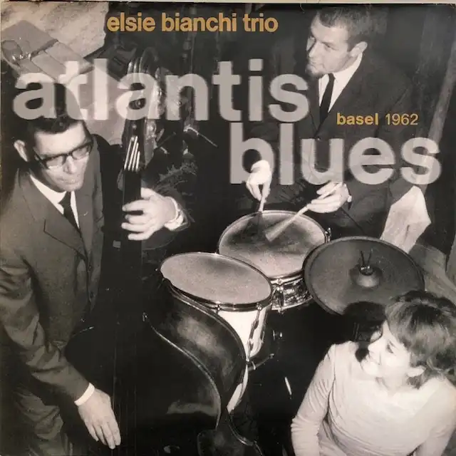 ELSIE BIANCHI TRIO / ATLANTIS BLUES