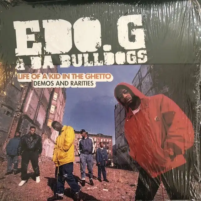 ED O.G & DA BULLDOGS / LIFE OF A KID IN THE GHETTO