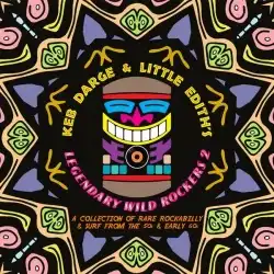 VARIOUS (KEB DARGE & LITTLE EDITH) / LEGENDARY WILD ROCKERS 2