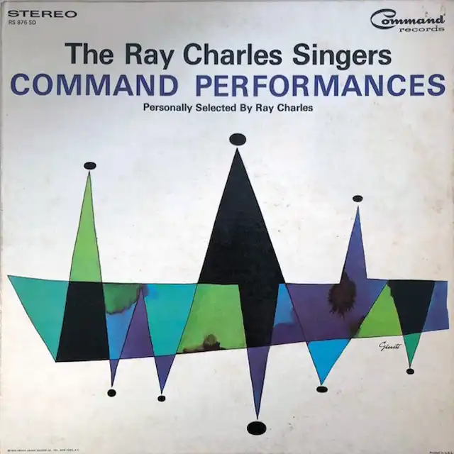 RAY CHARLES SINGERS ‎/ COMMAND PERFORMANCES