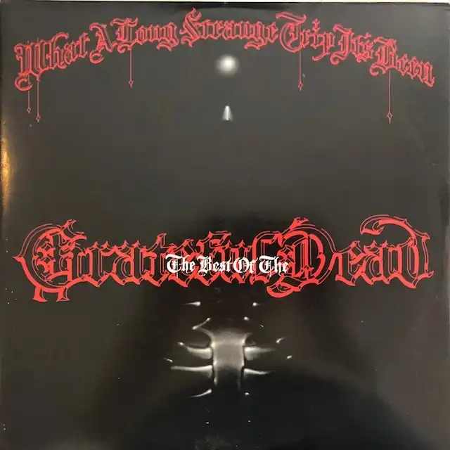 GRATEFUL DEAD / BEST OF GRATEFUL DEAD (WHAT A LONG STRANGE TRIP IT’S BEEN)