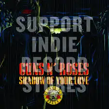GUNS N' ROSES / SHADOW OF YOUR LOVE　　　　　　　　　　　　　　