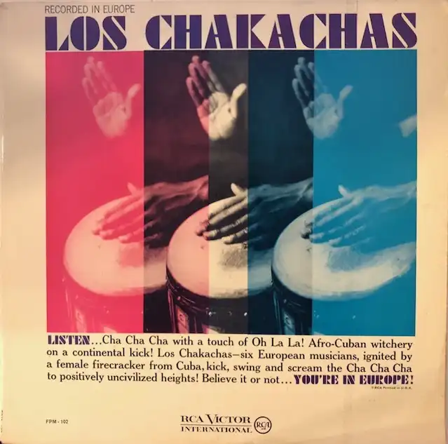LOS CHAKACHAS / RECORDED IN EUROPE