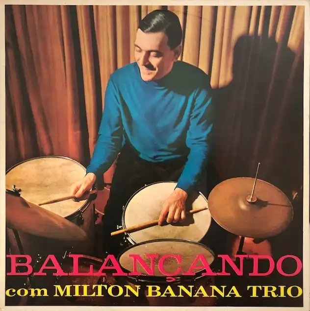 MILTON BANANA TRIO / BALANCANDO 