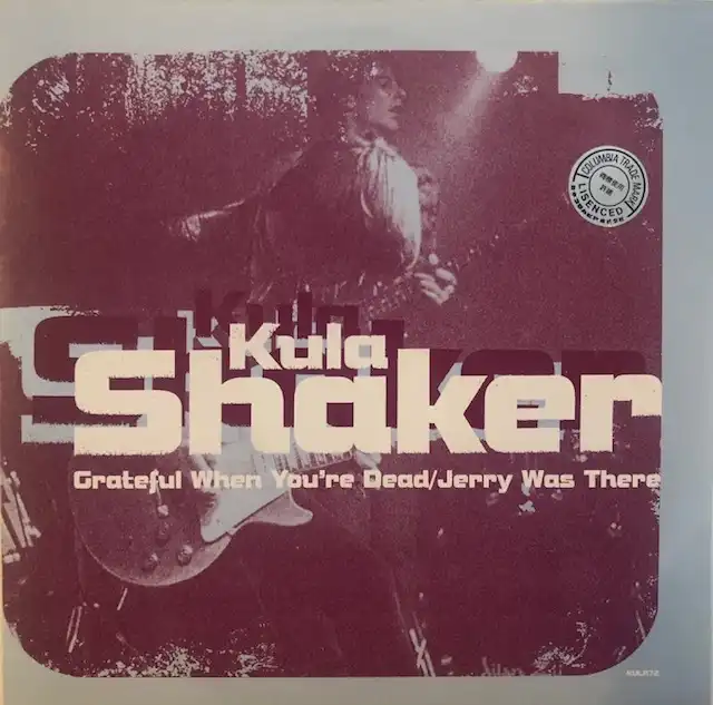 KULA SHAKER / GRATEFUL WHEN YOU'RE DEAD/JERRY WAS THEREΥʥ쥳ɥ㥱å ()