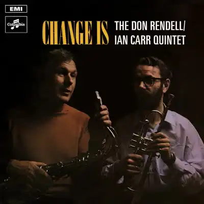 DON RENDELL  IAN CARR QUINTET / CHANGE IS
