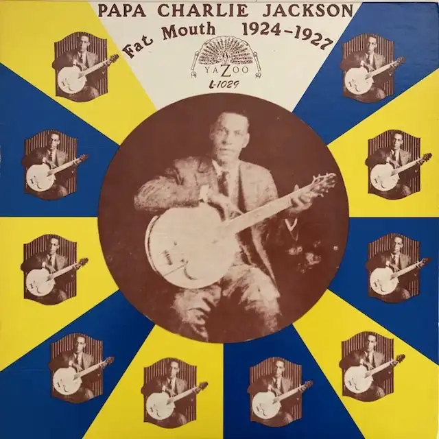 PAPA CHARLIE JACKSON / FAT MOUTH 1924-1927