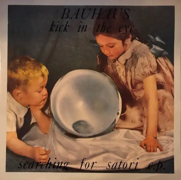 BAUHAUS / KICK IN THE EYE (SEARCHING FOR SATORI E.P.)Υʥ쥳ɥ㥱å ()