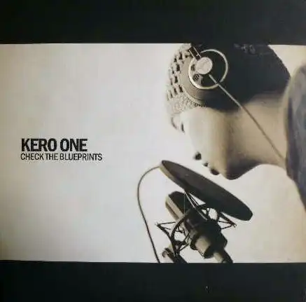 KERO ONE / CHECK THE BLUEPRINTS