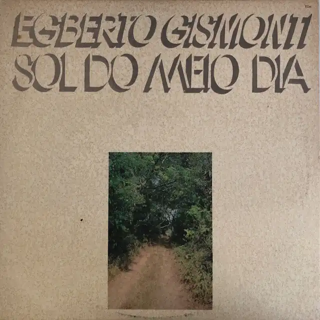 EGBERTO GISMONTI / SOL DO MEIO DIA