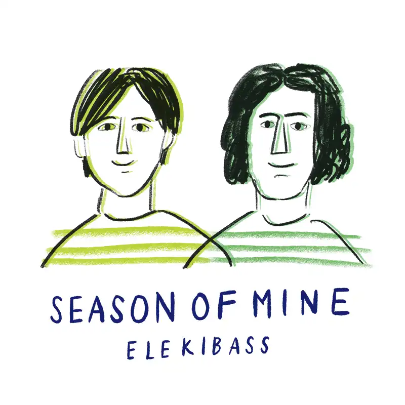 ELEKIBASS / SEASON OF MINE